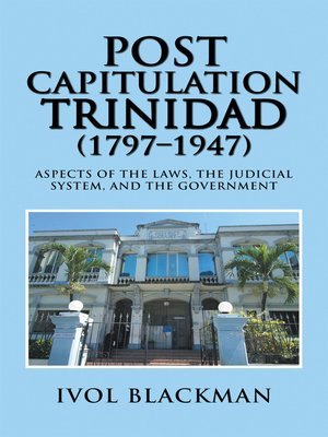 cover image of Post Capitulation Trinidad (1797–1947)
